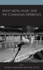 Heavy Metal Music and the Communal Experience - Book