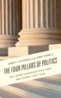 The Four Pillars of Politics : Why Some Candidates Don't Win and Others Can't Lead - Book