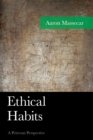 Ethical Habits : A Peircean Perspective - Book