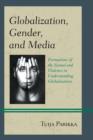 Globalization, Gender, and Media : Formations of the Sexual and Violence in Understanding Globalization - Book