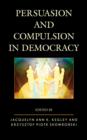 Persuasion and Compulsion in Democracy - Book
