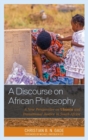 A Discourse on African Philosophy : A New Perspective on Ubuntu and Transitional Justice in South Africa - Book
