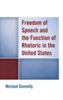 Freedom of Speech and the Function of Rhetoric in the United States - Book
