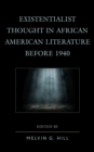 Existentialist Thought in African American Literature before 1940 - Book