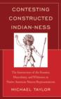 Contesting Constructed Indian-ness : The Intersection of the Frontier, Masculinity, and Whiteness in Native American Mascot Representations - Book