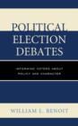 Political Election Debates : Informing Voters about Policy and Character - Book