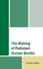 The Making of Pakistani Human Bombs - Book
