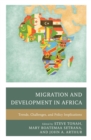 Migration and Development in Africa : Trends, Challenges, and Policy Implications - Book
