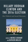 Hillary Rodham Clinton and the 2016 Election : Her Political and Social Discourse - Book