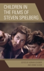 Children in the Films of Steven Spielberg - Book