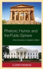 Rhetoric, Humor, and the Public Sphere : From Socrates to Stephen Colbert - Book