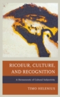Ricoeur, Culture, and Recognition : A Hermeneutic of Cultural Subjectivity - Book