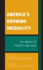 America's Growing Inequality : The Impact of Poverty and Race - Book