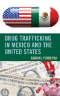 Drug Trafficking in Mexico and the United States - Book