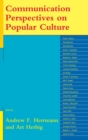 Communication Perspectives on Popular Culture - Book
