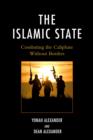 The Islamic State : Combating The Caliphate Without Borders - Book