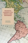 Presidential Leadership in the Americas since Independence - Book