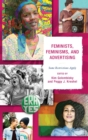 Feminists, Feminisms, and Advertising : Some Restrictions Apply - Book