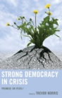 Strong Democracy in Crisis : Promise or Peril? - Book