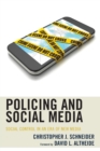 Policing and Social Media : Social Control in an Era of New Media - Book