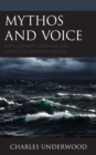 Mythos and Voice : Displacement, Learning, and Agency in Odysseus' World - Book