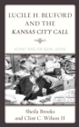 Lucile H. Bluford and the Kansas City Call : Activist Voice for Social Justice - Book