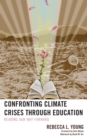 Confronting Climate Crises through Education : Reading Our Way Forward - Book