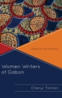 Women Writers of Gabon : Literature and Herstory - Book