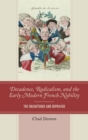 Decadence, Radicalism, and the Early Modern French Nobility : The Enlightened and Depraved - Book