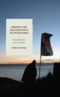 Indigeneity and Decolonization in the Bolivian Andes : Ritual Practice and Activism - Book