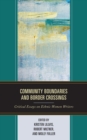 Community Boundaries and Border Crossings : Critical Essays on Ethnic Women Writers - Book