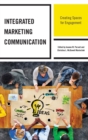 Integrated Marketing Communication : Creating Spaces for Engagement - Book