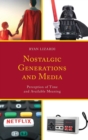 Nostalgic Generations and Media : Perception of Time and Available Meaning - Book