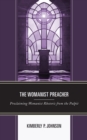 The Womanist Preacher : Proclaiming Womanist Rhetoric from the Pulpit - Book