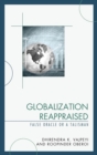 Globalization Reappraised : A Talisman or a False Oracle - Book