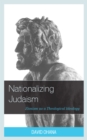 Nationalizing Judaism : Zionism as a Theological Ideology - Book