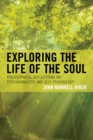 Exploring the Life of the Soul : Philosophical Reflections on Psychoanalysis and Self Psychology - Book