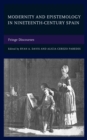 Modernity and Epistemology in Nineteenth-Century Spain : Fringe Discourses - Book