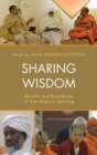 Sharing Wisdom : Benefits and Boundaries of Interreligious Learning - Book