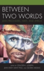 Between Two Worlds : Jean Price-Mars, Haiti, and Africa - Book