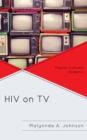 HIV on TV : Popular Culture's Epidemic - Book