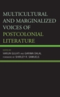 Multicultural and Marginalized Voices of Postcolonial Literature - Book