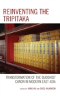 Reinventing the Tripitaka : Transformation of the Buddhist Canon in Modern East Asia - Book