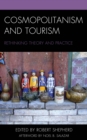 Cosmopolitanism and Tourism : Rethinking Theory and Practice - Book