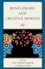 Rene Girard and Creative Mimesis - Book