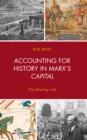 Accounting for History in Marx's Capital : The Missing Link - Book