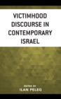 Victimhood Discourse in Contemporary Israel - Book