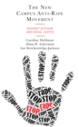 The New Campus Anti-Rape Movement : Internet Activism and Social Justice - Book