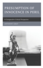 Presumption of Innocence in Peril : A Comparative Critical Perspective - Book