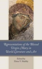 Representations of the Blessed Virgin Mary in World Literature and Art - Book